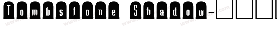 Tombstone Shadow字体转换